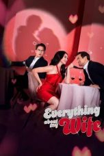 Nonton film Everything About My Wife (2025)