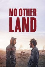 Nonton film No Other Land (2024)