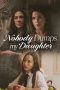 Nonton film Nobody Dumps My Daughter (2024)