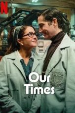 Nonton film Our Times (2025)
