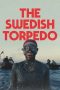 Nonton film The Swedish Torpedo (2024)